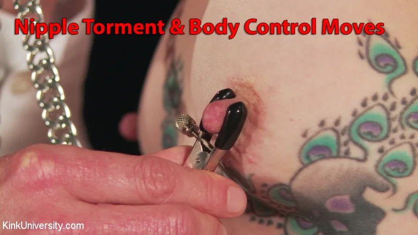 Playful & Painful: Control Moves & Nipple Play - Kink University