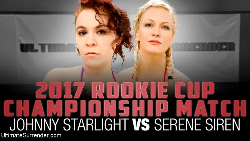 2017 Rookie Cup Championship Match: Johnny Starlight vs Serene Siren - Ultimate Surrender