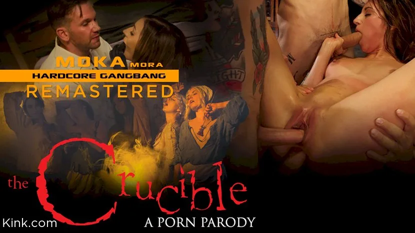 Moka Mora: The Crucible Gangbang - Kink Classics