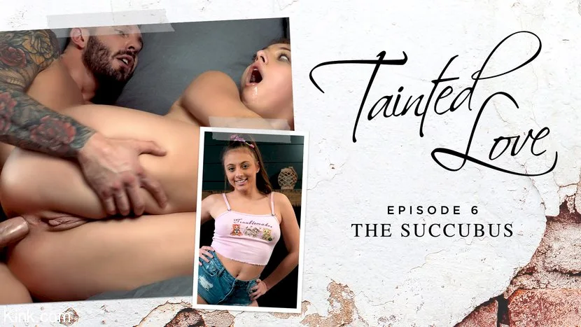 Tainted Love, Episode 6: The Succubus - Kink Features
