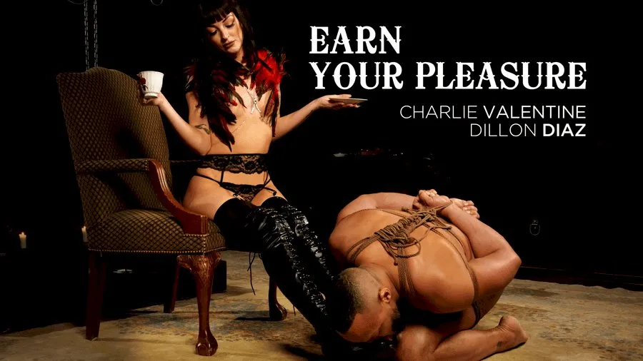 Charlie Valentine and Dillon Diaz: Earn Your Pleasure - Divine Bitches